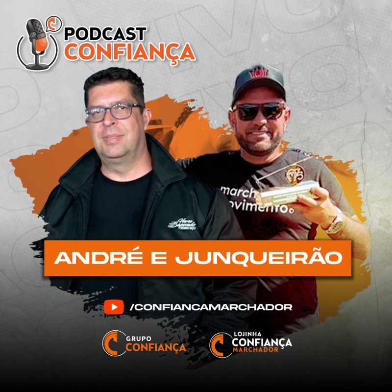 #EP 08 - Podcast Confiança -  André (Haras Sapecado) e Leandro (Junqueirão)