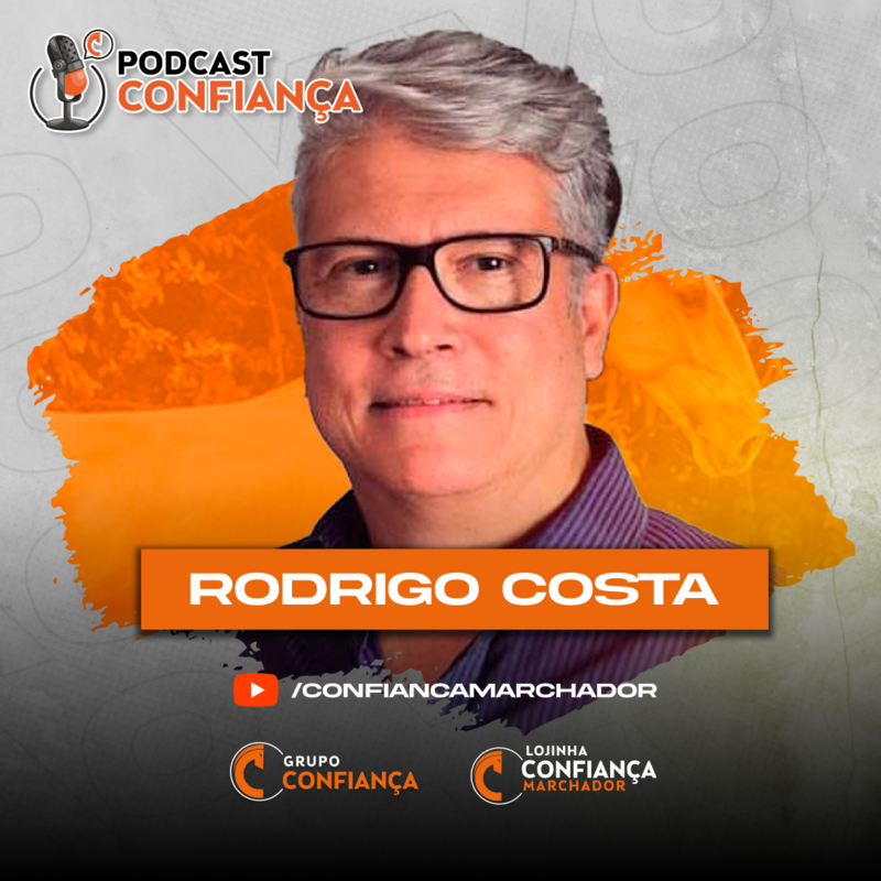 #EP 24 - Podcast Confiança -  Rodrigo Costa