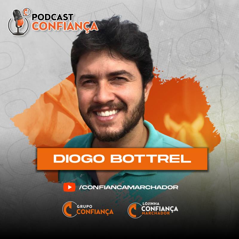 #EP 11 - Podcast Confiança -  Diogo Bottrel