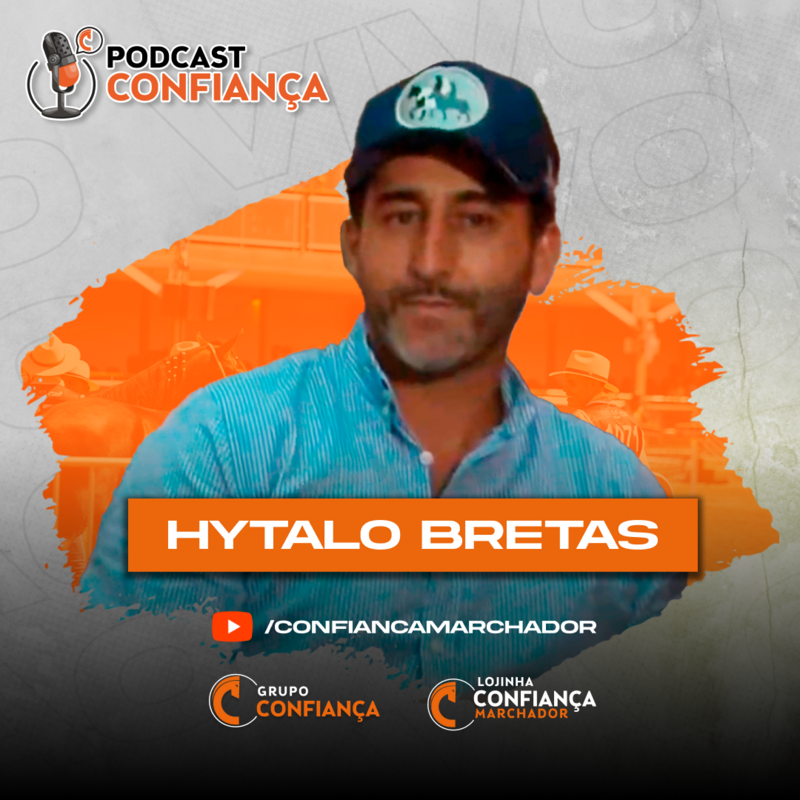 #EP 25 - Podcast Confiança -  Hytalo Bretas